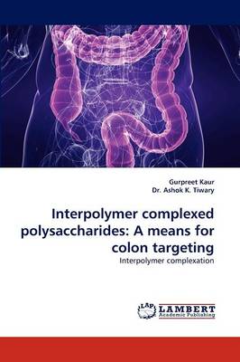 Book cover for Interpolymer Complexed Polysaccharides