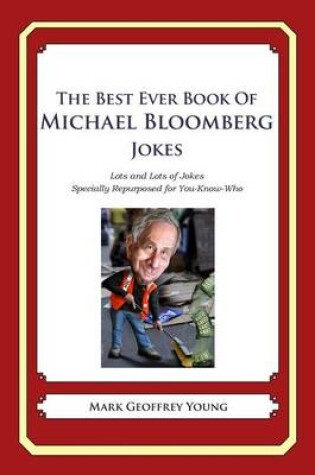 Cover of The Best Ever Book of Michael Bloomberg Jokes