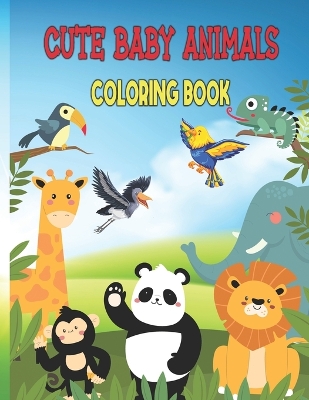 Book cover for Cute Baby Animals Coloring Book