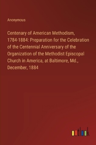 Cover of Centenary of American Methodism, 1784-1884