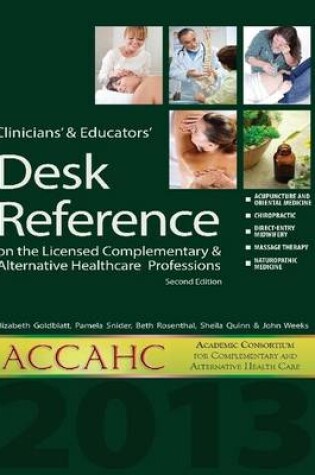 Cover of Clinicians' and Educators' Desk Reference on Complementary & Alternative Healthcare Professions