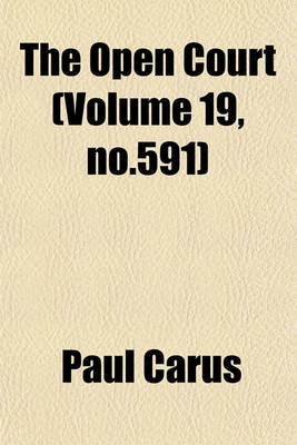 Book cover for The Open Court (Volume 19, No.591)