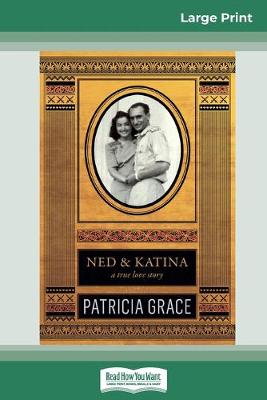 Book cover for Ned and Katina (16pt Large Print Edition)