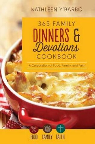 Cover of 365 Family Dinners and Devotions Cookbook