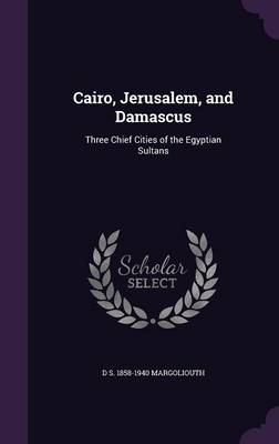 Book cover for Cairo, Jerusalem, and Damascus