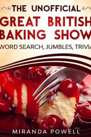 Cover of The Unofficial the British Baking Show Word Search Jumbles and Trivia Book