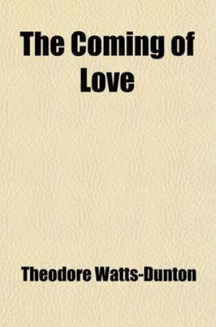 Cover of The Coming of Love; Rhona Boswell's Story and Other Poems