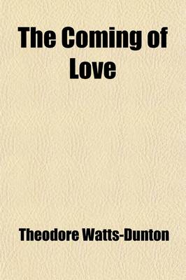 Book cover for The Coming of Love; Rhona Boswell's Story and Other Poems