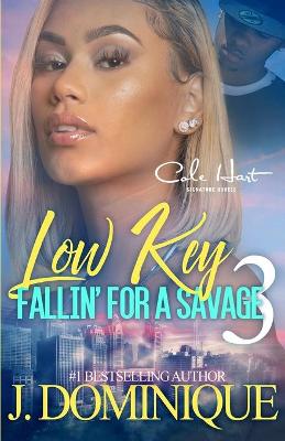 Book cover for Low Key Fallin' For A Savage 3