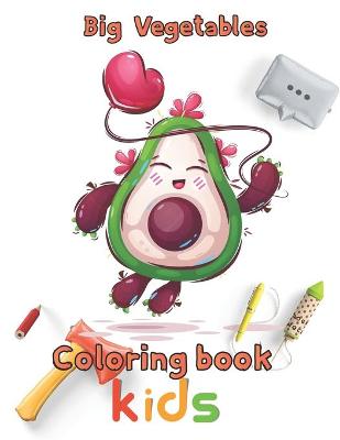 Book cover for Big Vegetables Coloring book kids