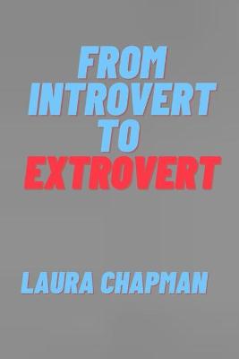 Book cover for From Introvert to Extrovert