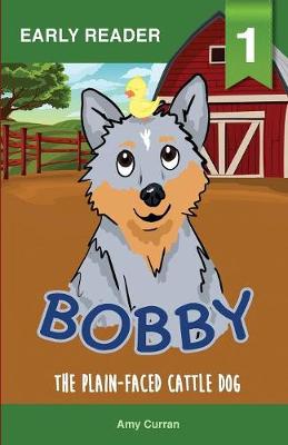 Book cover for Bobby the Plain-Faced Cattle Dog