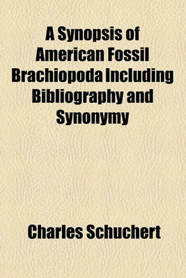 Book cover for A Synopsis of American Fossil Brachiopoda Including Bibliography and Synonymy