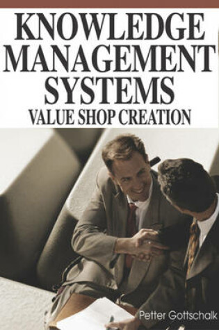 Cover of Knowledge Management Systems: Value Shop Creation