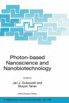 Book cover for Photon-based Nanoscience and Nanobiotechnology