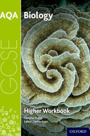 Cover of AQA GCSE Biology Workbook: Higher