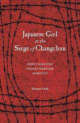 Book cover for Japanese Girl at the Siege of Changchun