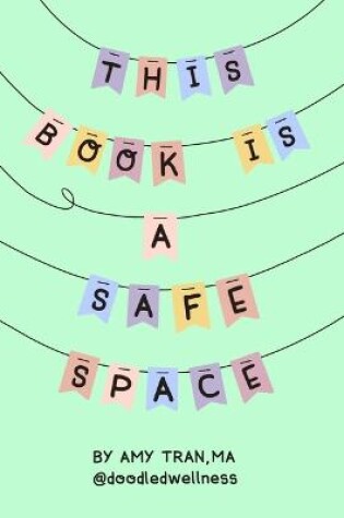 Cover of This Book Is a Safe Space