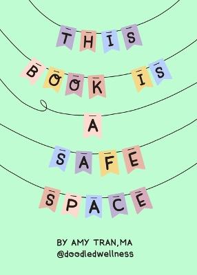 Book cover for This Book Is a Safe Space