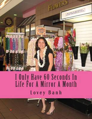 Book cover for I Only Have 60 Seconds in Life for a Mirror a Month