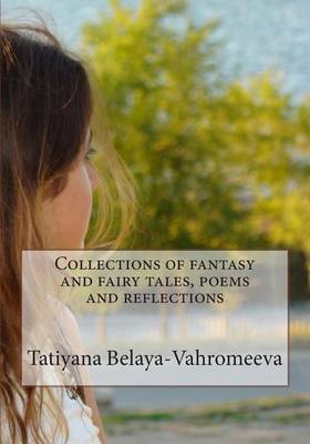 Book cover for Collections of Fantasy and Fairy Tales, Poems and Reflections