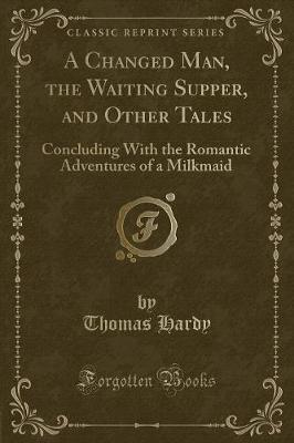 Book cover for A Changed Man, the Waiting Supper, and Other Tales