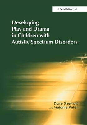 Book cover for Developing Play and Drama in Children with Autistic Spectrum Disorders