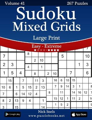 Book cover for Sudoku Mixed Grids Large Print - Easy to Extreme - Volume 41 - 267 Puzzles