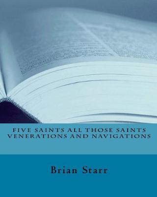 Book cover for Five Saints All Those Saints Venerations and Navigations