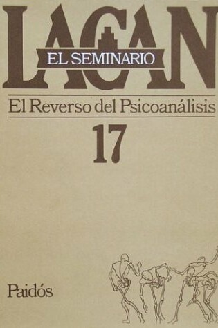 Cover of Seminario 17 El Reverso del Psicoanalisis