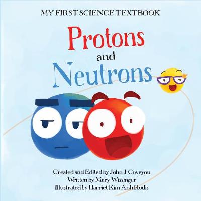 Cover of Protons and Neutrons