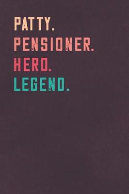 Book cover for Patty. Pensioner. Hero. Legend.