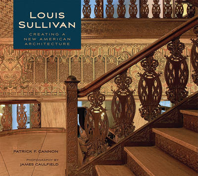 Cover of Louis Sullivan Creating a New American Architecture