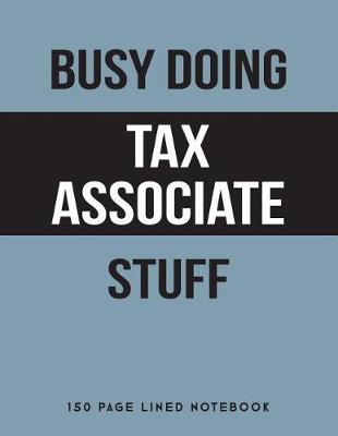 Book cover for Busy Doing Tax Associate Stuff