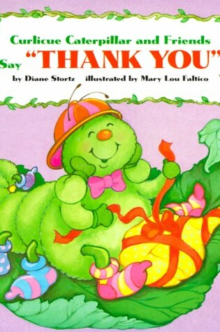 Cover of Curlicue Catepillar and Friends Say "Thank You"