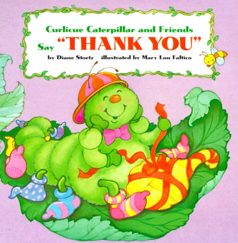 Book cover for Curlicue Catepillar and Friends Say "Thank You"