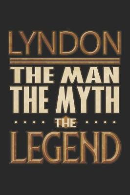 Book cover for Lyndon The Man The Myth The Legend