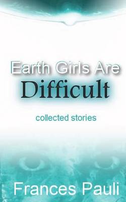 Book cover for Earth Girls Are Difficult