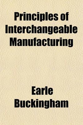 Book cover for Principles of Interchangeable Manufacturing