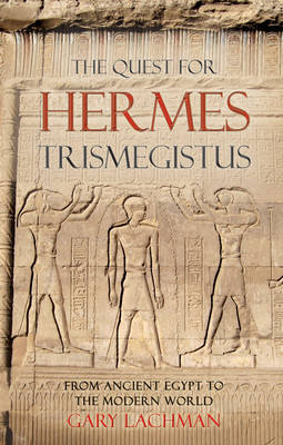 Book cover for The Quest For Hermes Trismegistus