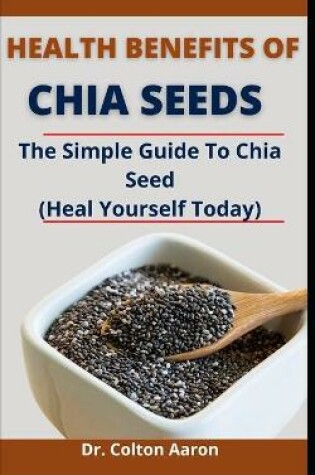 Cover of Health Benefit Of Chia Seed