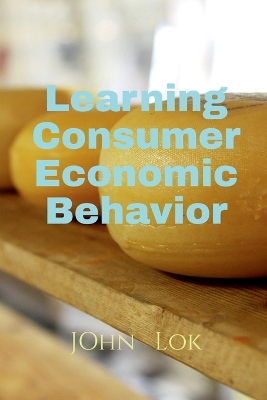 Book cover for Learning Consumer Economic Behavior