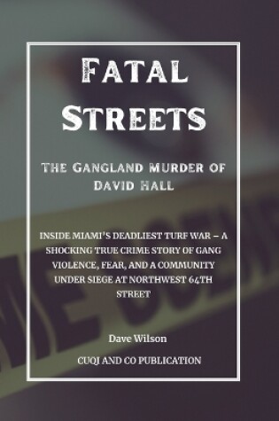 Cover of Fatal Streets - The Gangland Murder of David Hall