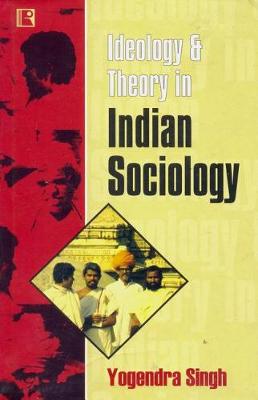 Book cover for Ideology & Theory in Indian Sociology