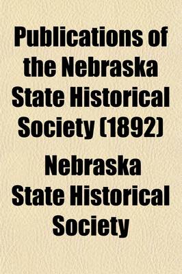 Book cover for Publications - Nebraska State Historical Society (Volume 4)