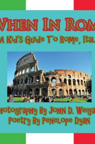 Cover of When in Rome, a Kid's Guide to Rome