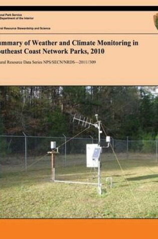 Cover of Summary of Weather and Climate Monitoring in Southeast Coast Network Parks, 2010