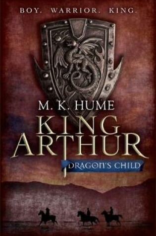 Cover of King Arthur: Dragon's Child