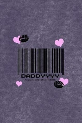 Cover of Daddyyyy (Scan For Attention)