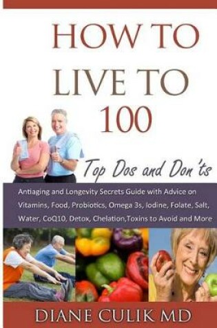 Cover of How to Live to 100 -